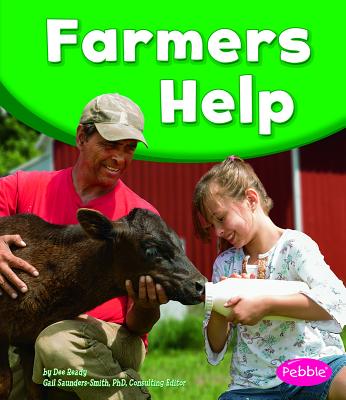Farmers Help - Saunders-Smith, Gail (Consultant editor), and Ready, Dee