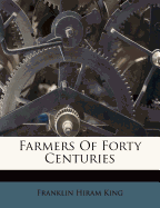 Farmers of Forty Centuries