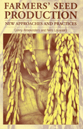 Farmers' Seed Production: New approaches and practices
