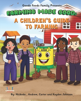 Farming Made Good - Johnson, Andrew, and Johnson, Carter, and Johnson, Kayden