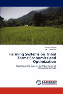 Farming Systems on Tribal Farms: Economics and Optimization