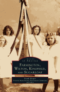 Farmington, Wilton, Kingfield, and Sugarloaf