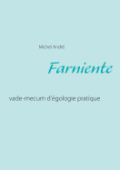 Farniente: vade-mecum d'?gologie pratique