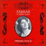 Farrar In Italian Opera