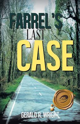 Farrel's Last Case - Wright, Gerald R