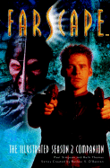 Farscape: The Illustrated Season 2 Companion