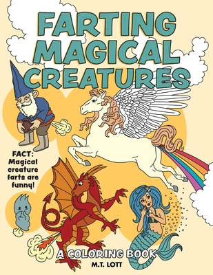 Farting Magical Creatures: A Coloring Book - 