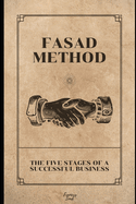 Fasad Method: The Five Stages Of A Successful Business