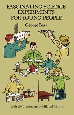 Fascinating Science Experiments for Young People - Barr, George, Dr.