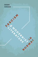 Fascism and Modernist Literature in Norway