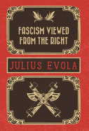 Fascism Viewed from the Right