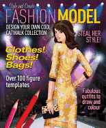 Fashion Model: Design Your Own Cool Catwalk Collection - Sims, Steve