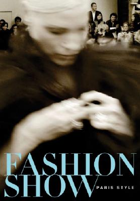 Fashion Show: Paris Style - Ward, Susan (Text by)