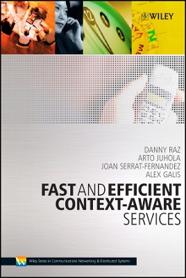 Fast and Efficient Context-Aware Services - Raz, Danny, and Juhola, Arto Tapani, and Serrat-Fernandez, Joan