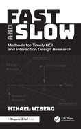 Fast and Slow: Methods for Timely Hci and Interaction Design Research