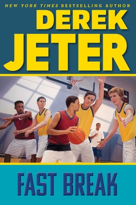 Fast Break - Jeter, Derek, and Mantell, Paul