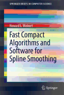Fast Compact Algorithms and Software for Spline Smoothing