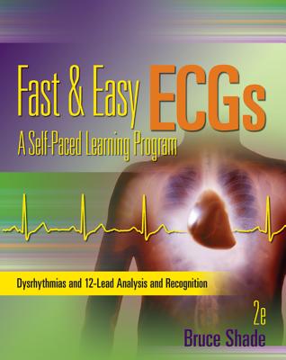 Fast & Easy ECGs: A Self-Paced Learning Program - Shade, Bruce