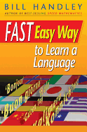 Fast Easy Way to Learn a Language - Handley, Bill