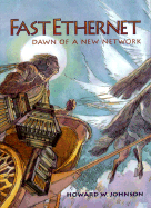 Fast Ethernet: Dawn of a New Network