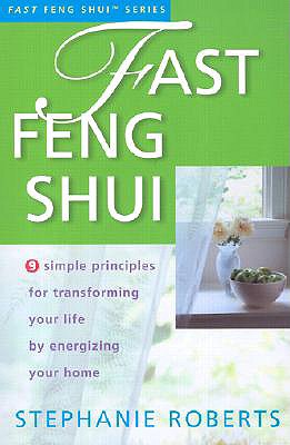 Fast Feng Shui - Roberts, Stephanie