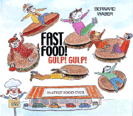 Fast Food! Gulp! Gulp! - Waber, Bernard