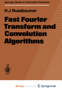 Fast Fourier Transform and Convolution Algorithms