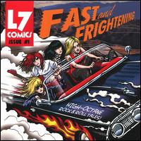 Fast & Frightening - L7