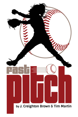 Fast Pitch - Martin, Tim, and Brown, James Creighton, and Anderson, Jiba Molei (Designer)
