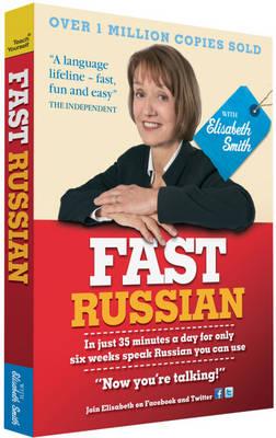 Fast Russian with Elisabeth Smith (Coursebook) - Smith, Elisabeth