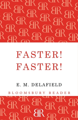 Faster! Faster! - Delafield, E. M.