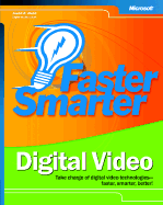 Faster Smarter Digital Video - Dunn, Jason, and Dixon, Douglas