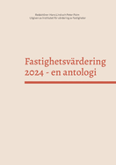 Fastighetsv?rdering 2024: En antologi