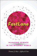 Fastlane: Managing Science in the Internet World