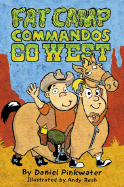 Fat Camp Commandos Go West