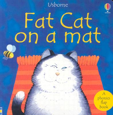 Fat Cat on a Mat - Roxbee-Cox, Phil, and Cox, Phil Roxbee, and Cartwright, Stephen (Editor)