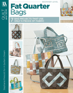Fat Quarter Bags: Only 6 Fat Quarters to Make Each Bag!