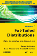 Fat-Tailed Distributions: Data, Diagnostics and Dependence, Volume 1