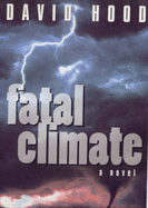 Fatal Climate - Hood, David
