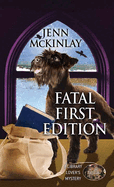 Fatal First Edition: A Library Lover's Mystery