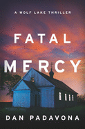 Fatal Mercy: A Chilling Psychological Thriller