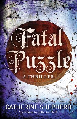 Fatal Puzzle - Shepherd, Catherine, and Knobloch, Julia (Translated by)