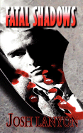 Fatal Shadows - Lanyon, Josh