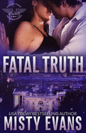 Fatal Truth: Shadow Force International Book 1