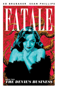 Fatale Volume 2: The Devil's Business