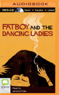 Fatboy and the Dancing Ladies