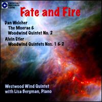 Fate and Fire - John Barcellona (flute); Lisa Bergman (piano); Patricia Nelson (bassoon); Peter Christ (oboe); Westwood Wind Quintet