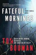 Fateful Mornings: A Henry Farrell Novel