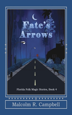 Fate's Arrows - Campbell, Malcolm R