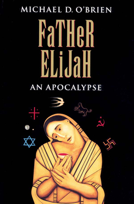 Father Elijah: An Apocalypse - O'Brien, Michael D